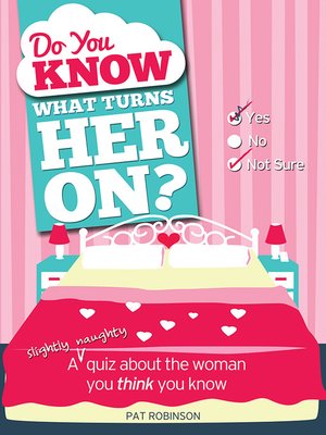 cover image of Do You Know What Turns Her On?